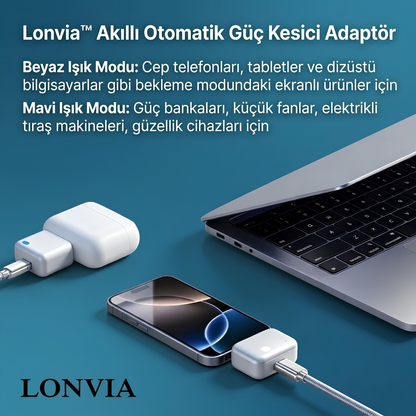 Lonvia™ Akıllı Otomatik Güç Kesici Adaptör