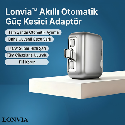 Lonvia™ Akıllı Otomatik Güç Kesici Adaptör